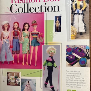 May include: A crochet pattern book titled "Fashion Doll Collection" by Annie's Attic. The cover features several dolls in crochet outfits, including a cowgirl, skier, and various fashion ensembles. The book promises 57 cute, easy-to-make crochet projects for 11 1/2-inch dolls.