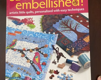 Sew Embellished Artistic little quilts, Personalized - Cheryl Lynch - 2012 - Fun Simple  Sewing, Quilting, etc