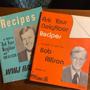 Recipes As Heard on &quot;Ask Your Neighbor&quot; - Choose Section -  Bob Allison - WWJ 95 Radio Detroit Michigan Cookbook - c1965