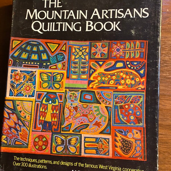 Mountain Artisans Quilting Book - Techniques, Patterns Designs of West Virginia Cooperative - Alfred Lewis - 1973 - Classic Country Quilts