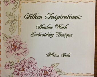 Inspiraciones de seda: Diseños de bordado de trabajo de sombras - Allison Seils - Punto de aguja, Crewel - Bordado de costura - 1994 - Patrones