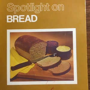 Bread: Spotlight on.  Ontario Ministry of Agriculture and Food. Publication 137 - Basic Bread, sweet bread, rolls, Healthy grains bread