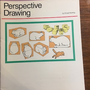 May include: A vintage art instruction book titled "Perspective Drawing" by Ernest Norling. The cover features illustrations of cats within geometric shapes, with the text "How to Draw and Paint" at the top. Published by Walter Foster Publishing.