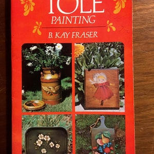 Dekoracyjne malowanie na tole autorstwa Kay Fraser - Folk Art Designs - Technika dekoracyjnego malowania na drewnie - Broszura z instrukcjami malowania na tole