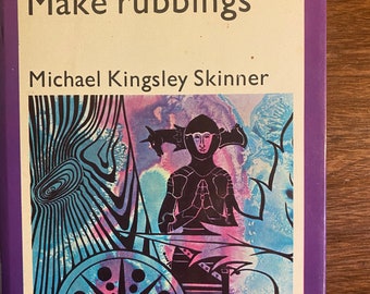 How To Make Rubbings - Michael Kingsley Skinner - 1972 - Tombstones, iron, graffiti - As Decoration etc
