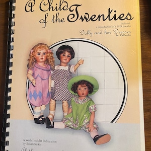 Ein Kind der Zwanziger Jahre - Schnittmuster für Puppen von 11 - 30 cm - Stoffpuppenherstellung - Puppen & Kleidung - Susan Sirkis - 2004