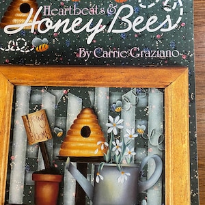 Heartbeats & Honey Bees -  Country Tole Decorative Painting - Carrie Graziano - Prudy's Studio - Folk Art Technique - Patterns Instruction