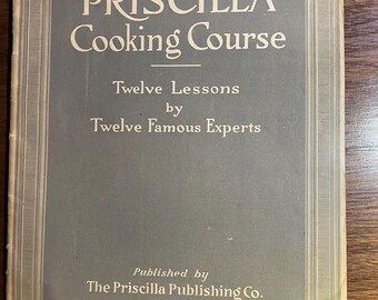 Priscilla Cooking Course 12 Lessons by 12 Famous Experts - Recipes for Instruction -   1923 - Beginners recipes / teaching