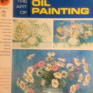 Oil Painting: The Art Of - Grumbacher Library 40002 Art Instruction Booklet 1968, Painting Technique, Guide Paint  Lessons - Learn How