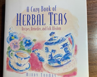 Un libro acogedor de recetas de tés de hierbas, remedios y sabiduría popular. Libro de cocina - Mindy Toomay - 1995 - Aprenda el placer del té.