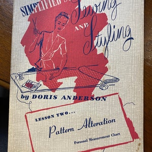 Simplified Systems of Sewing and Styling: Lesson 2 - Pattern Alteration - Doris Anderson - 1945 - Instructions, Diagrams