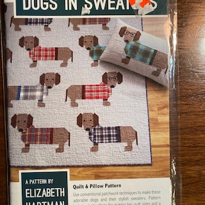 Dogs In Sweaters Patchwork Quilt for Pet Lovers Pattern - Elizabeth Hartman - 2017 - With Optional Glasses Applique