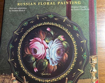 Zhostovo Russian Floral Painting Russian Folk Art - Larisa Dyatlova- Technique Lessons 1997 Art Instruction - Method - Tole Decorative