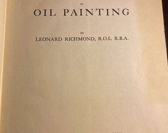 Oljemålningstekniken - Leonard Richmond - 1950 - Steg-för-steg-exempel - tekniker, komposition, stilleben, hur man gör, färdigheter