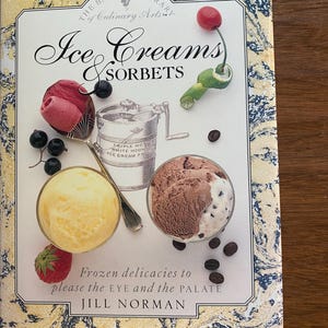 Ice Creams & Sorbets Frozen Delicacies Recipes CookBook - 1990 - Dessert - Jill Norman