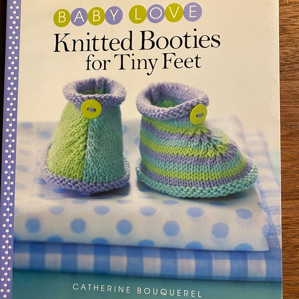 Knitted Baby Booties for Tiny Feet - Catherine Bouquerel  - 2012 - Baby Love