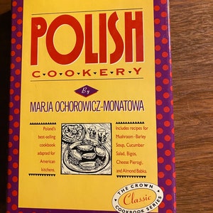 Polish Cookery The Universal Cook Book Adapted for American Use 1986 - Marja Ochorowicz Monatowa - Recipes