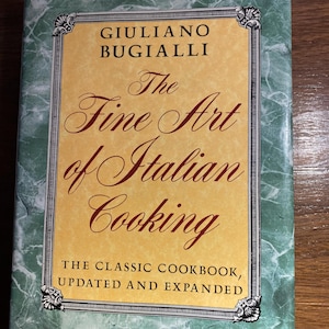 Die hohe Kunst der italienischen Küche - Rezepte der italienischen Küche - Giuliano Bugialli - Das klassische Kochbuch - 1989