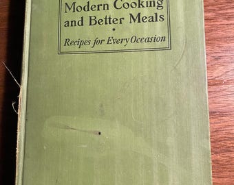 El arte de la cocina moderna y mejores recetas de comidas para cada ocasión - Libro de cocina - Meta Given - 1937 - Métodos de cocina - Planificación de comidas, etc.