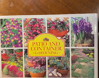 Patio and Container Gardening Techniques: Str by Step Guide - 1997  - Gardening Methods - Gardens in Small Spaces - Planning / Planting