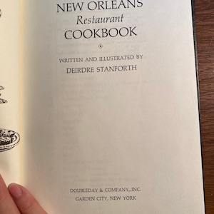 The  New Orleans Restaurant Cookbook - Deirdre Stanforth - 1976 - Creole Gumbos, Sauces, Desserts, Drinks, Meat Recipes - With History Notes