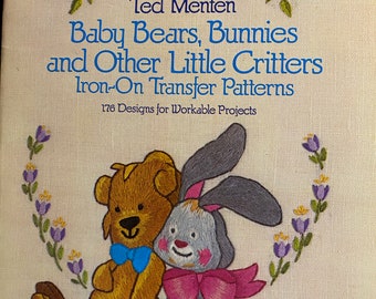 Baby Bears Bunnies / Little Critters Embroidery / Painting Iron On Transfer Patterns Crewel - Ted Menten - Designs For Crafts - Dover