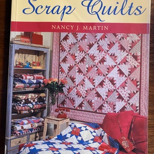 A Treasury Of Scrap Quilts - Pieced Patterns, - Nancy Martin, Quilt Blocks - 2005 - Designs - Patchwork Templates