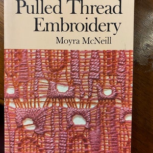 Pulled Thread Embroidery - Moyra McNeill - 1971 - Counted Thread Patterns Various projects Danish Origin