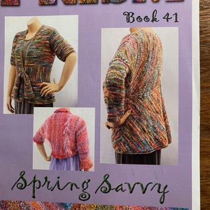 Spring Savvy Prism Book 41 Knits- Knitting Patterns - Laura Militzer Bryant  - 2007 - Sweaters, Vests, Scarves, Bags etc - Instructions