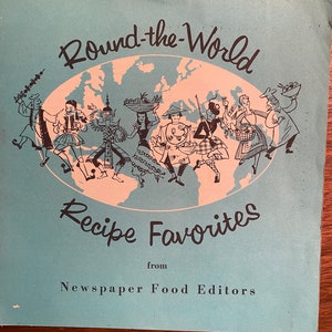Round the World Recipe Favorites  - International cookbook from Newspaper Food Editors & Blue Bonnet Margarine -