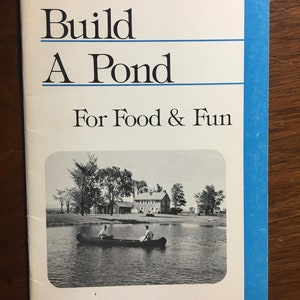 Build A Pond for Food & Fun - Learn the Basics - Garden Way Bulletin A-19 - D. J. Young - Landscape Construction