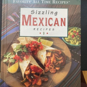 Sizzling Mexican Recipes Favorite All Time Recipes from Del Monte / Lawrys / Sargento Foods Sauces, Main Dish etc 1996 image 1