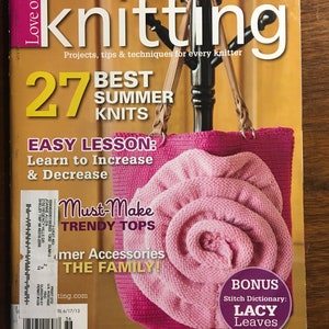 Love of Knitting Magazine:  (Summer 2013)   instructions / patterns - Sweaters, Pillows, Socks, Scarves Hats