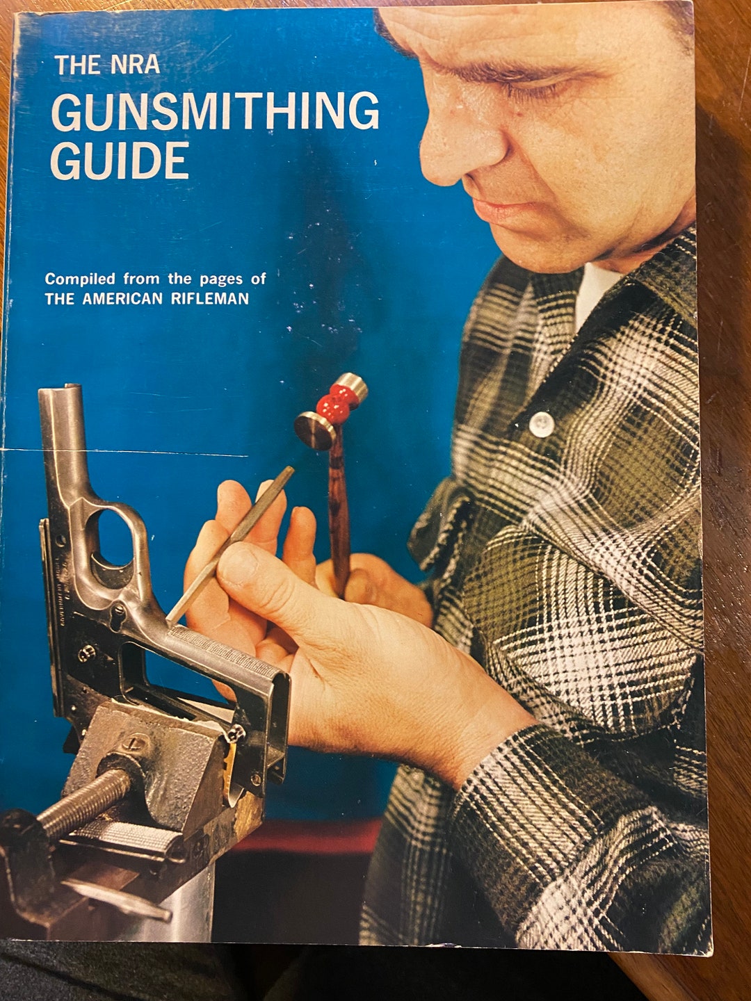 NRA Gunsmithing Guide - From Pages of the American Rifleman - 1966 ...