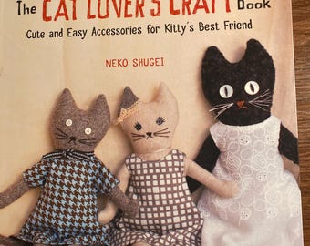 The Cat Lover's Craft Book - Kitty Dolls - Neko Shugei - Sew Soft