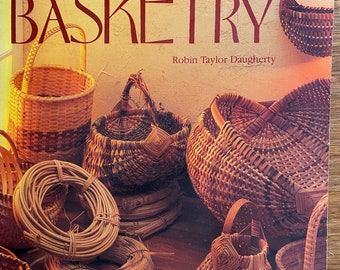 Splintwoven Basketry - Robin Taylor Daugherty - 1986 -  baskets for various uses -  Instructions / Techniques / Patterns