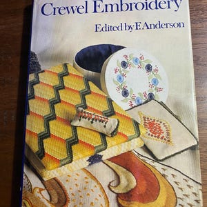 Crewel Embroidery - F Anderson - 1974 - Stitching Techniques / Embroidery Patterns / Directions / Instructions / Projects