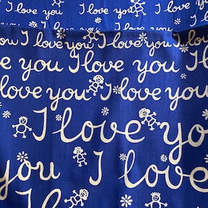 Blue Background with I Love You in White words / sayings  Fabric - (36&quot; x 44&quot;) - Great for quilt backing or base squares etc