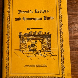 Fireside Recipes and Homespun Hints - Cookbook Colonial America - Mildred McNutt - 1976 -