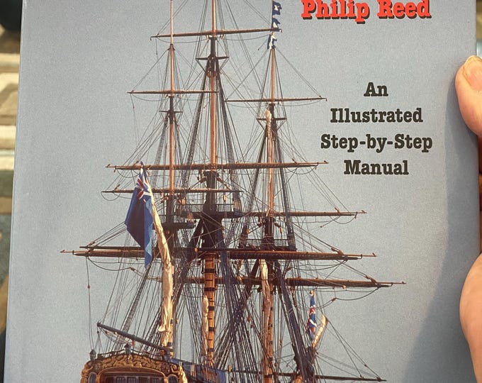 Modeling Sailing Men-of-war - Boat Models Builder Guide - Philip Reed ...
