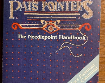 Pat's Pointers Needlepoint Handbook - Pat Trexler- 1983 - Stitch Instructions - Projects - Patterns - Diagrams - Illustrations -