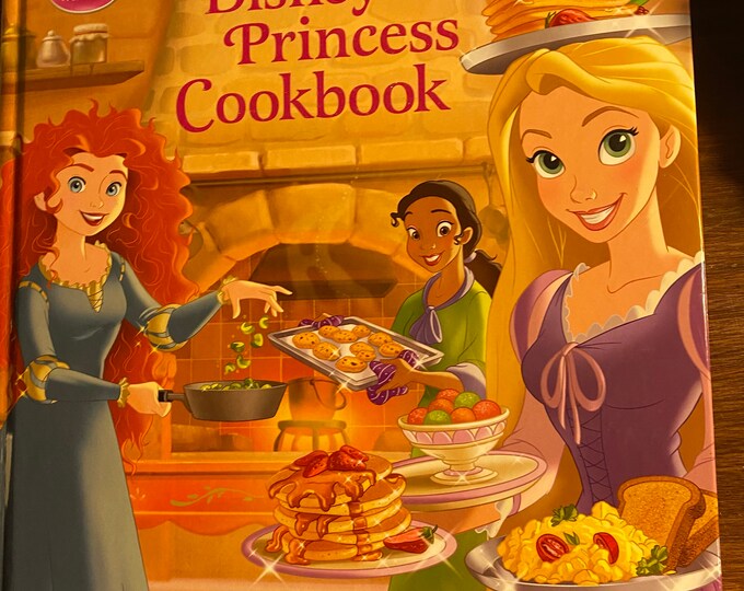 Walt Disney's the Disney Princess Cookbook - 2013 - Cooking With ...