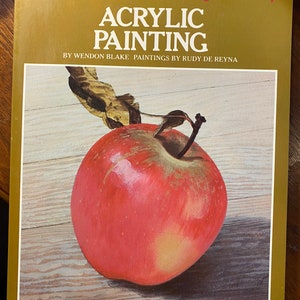 Artist's Painting Library: Acrylic Painting - Wendon Blake - Paint self-helpTechniques - Methods - Art Instruction - 1979
