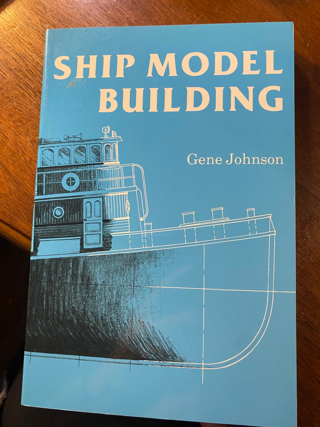 Ship Model Building Gene Johnson 1996 Woodcarving Techniques Projects