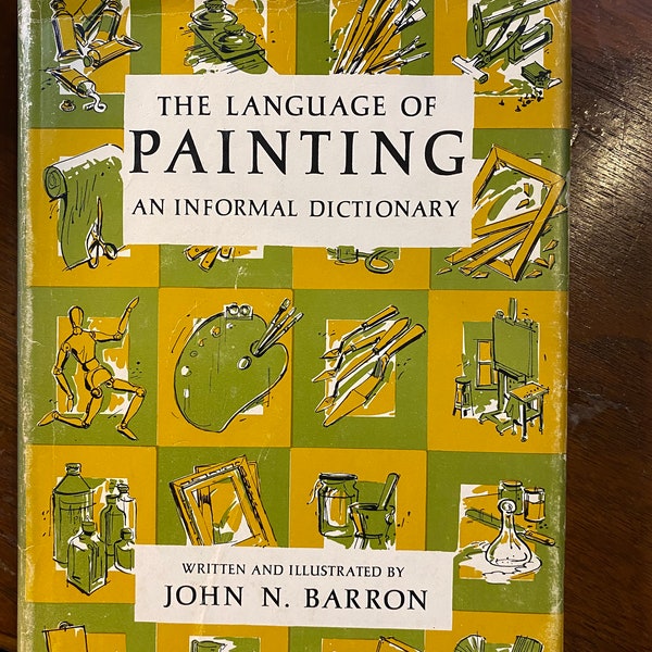 The Language Of Painting  An Informal Dictionary - John Barron -  1967 - Dictionary of Painting / Art Terms for the Artist / Collector etc