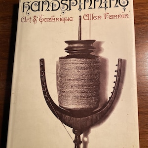 Handspinnende Kunst & Technik - Allen Fannin - 1970-Weben - Anleitung/Techniken/Spinner - Praktischer Ratgeber - Methode/Handbuch