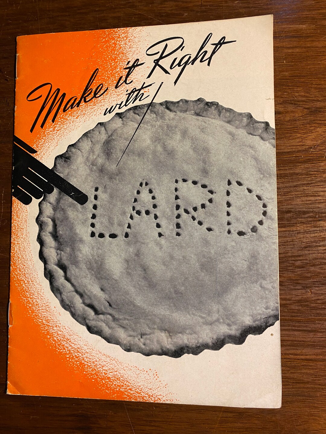 Make It Right With Lard Cookbook National Live Stock and Meat Board