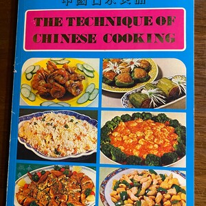 Technique Of Chinese Cooking:  c1970 - Easy to follow Recipes for  Chinese dishes - every part of the meal - In Chinese and English