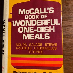 McCall&#39;s Book of Wonderful One Dish Meals Cookbook - Kay Sullivan -  1972 - Soups Salad Stews Ragouts Casseroles Potpies