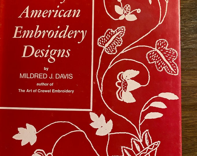 Early American Embroidery Designs / Embroidery Pattern / Mildred Davis